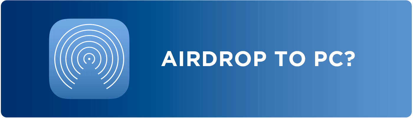 Airdrop For PC {Windows & Mac } Full Version