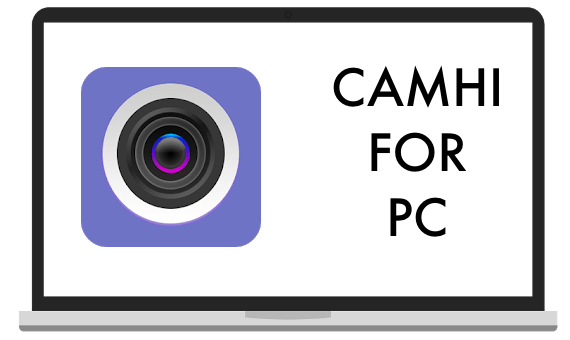 Camhi 7.0.18 For PC Software {Windows 7/10 and Mac}
