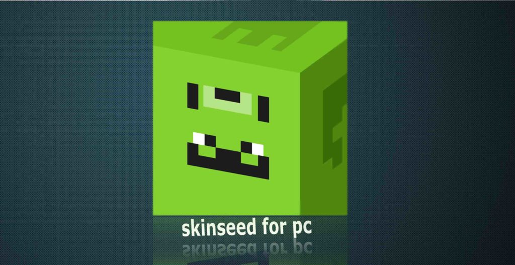 Skinseed For PC