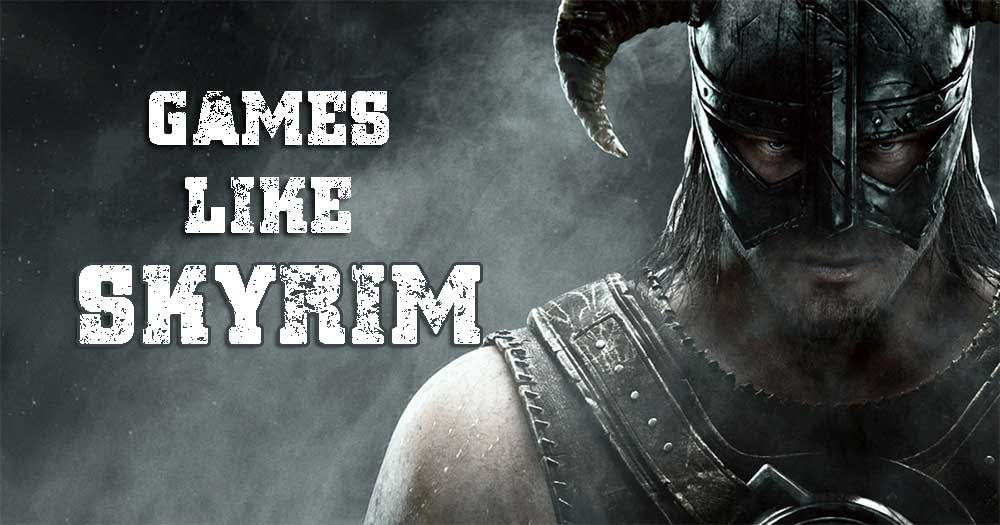 Games Like Skyrim For PC Free Download Updated