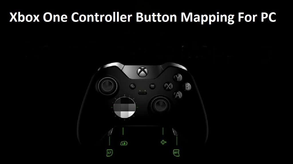Xbox One Controller Button Mapping For PC