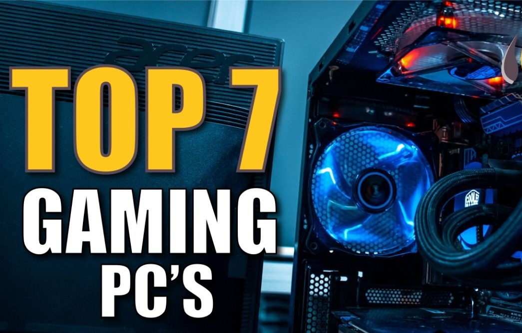 Best 7 Gaming PC