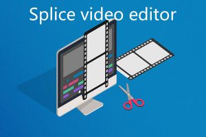 splice video editor windows