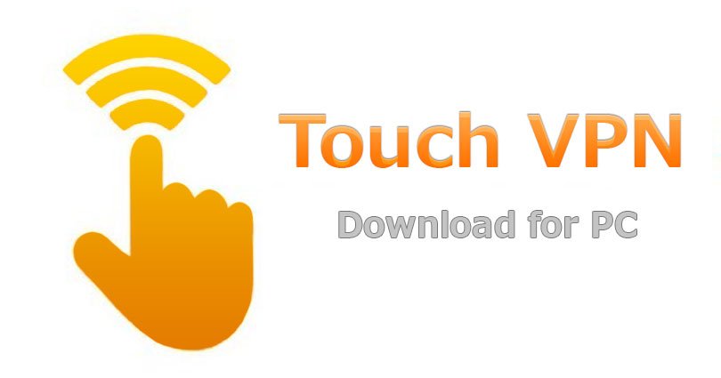 Touch Vpn For PC