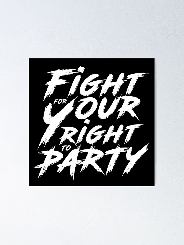 You're Right To Party