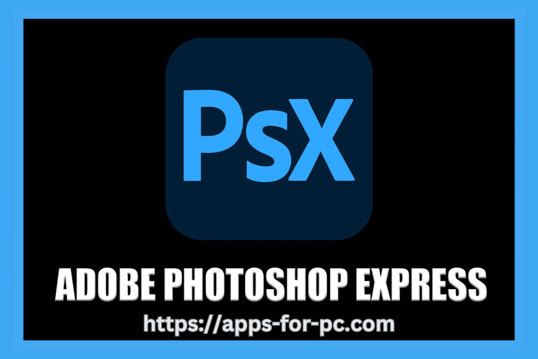 Adobe Photoshop Express Download For PC Windows 710